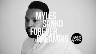 Video thumbnail of "Myles Sanko - Forever Dreaming (Official Lyric Video)"