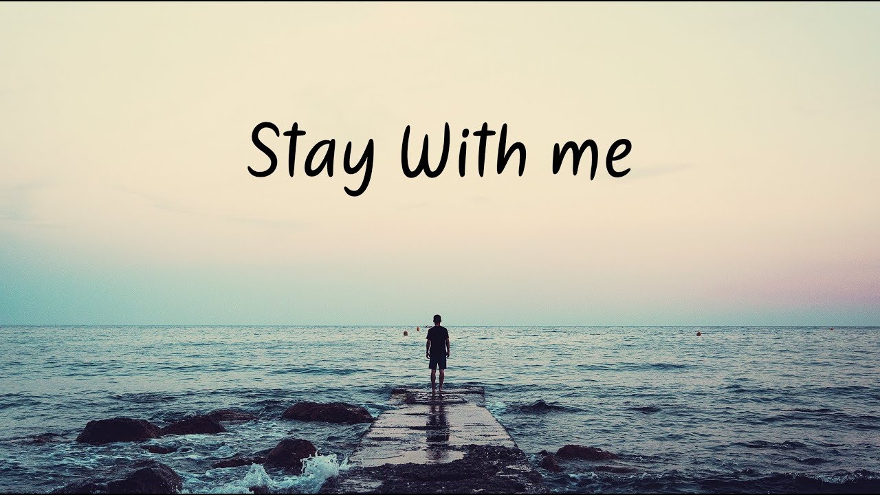 Stay With me | Beautiful Chill Mix