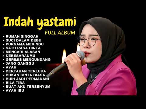 ENAK BUAT SANTAI - TAK SEDALAM INI | INDAH YASTAMI FULL ALBUM