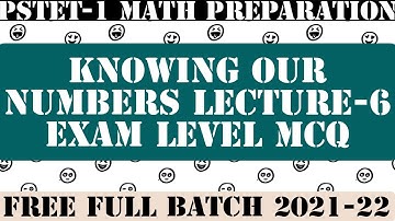 Math Knowing Our Numbers Lecture-6,math for Pstet,Ptet math free batch,math full syllabus ptet.