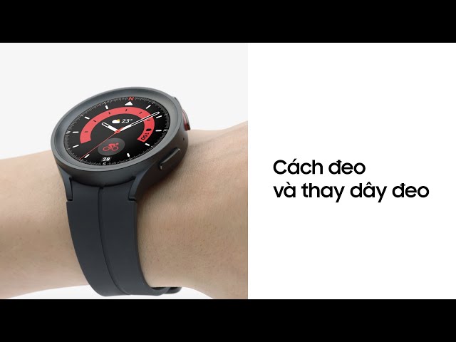 Galaxy Watch5 Pro: Khám phá bí quyết đeo đồng hồ | Samsung