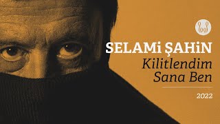 Selami Şahin - Kilitlendim Sana Ben (Official Video)