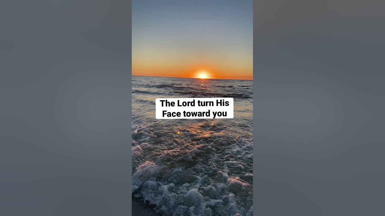 “The Lord bless you, and keep you. Make His face shine upon you, and be gracious to you” “The Lord bless you, and keep you. Make His face shine upon you, and be gracious to you”