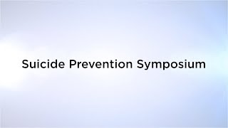 Suicide Prevention Symposium