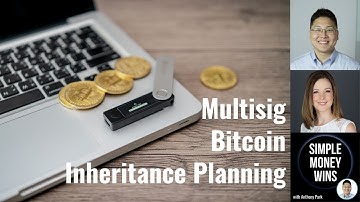 E256 Multisig Keys for Bitcoin Inheritance Planning