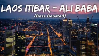 Laos Itibar - Ali Baba | Ft. Adam Ferello (Bass Boosted) LMH 🎧