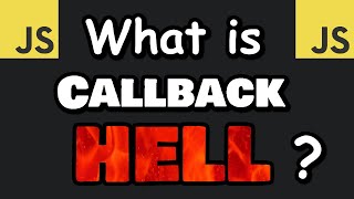 What Is Javascript Callback Hell? 🔥