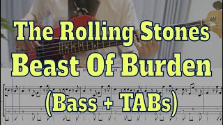 The Rolling Stones - Beast Of Burden(Bass cover + Tabs)