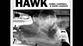 Video thumbnail of "Isobel Campbell & Mark Lanegan - To Hell & Back Again"