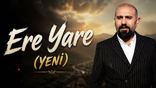 Söz müzik ALİ Akalin ERE YARE:2026 YENİ