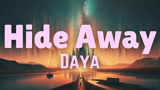 Hide Away -Daya Lyrics