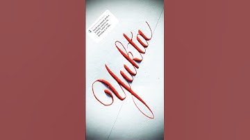 Copperplate calligraphy, tutorial: how I write your name #yukta