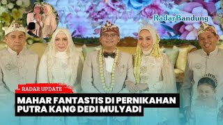 Fantastic Dowry at Kang Dedi Mulyadi's Son's Wedding