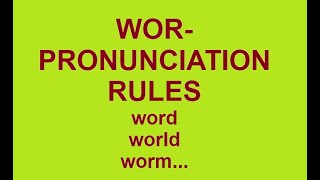 WOR- pronunciation rule with examples