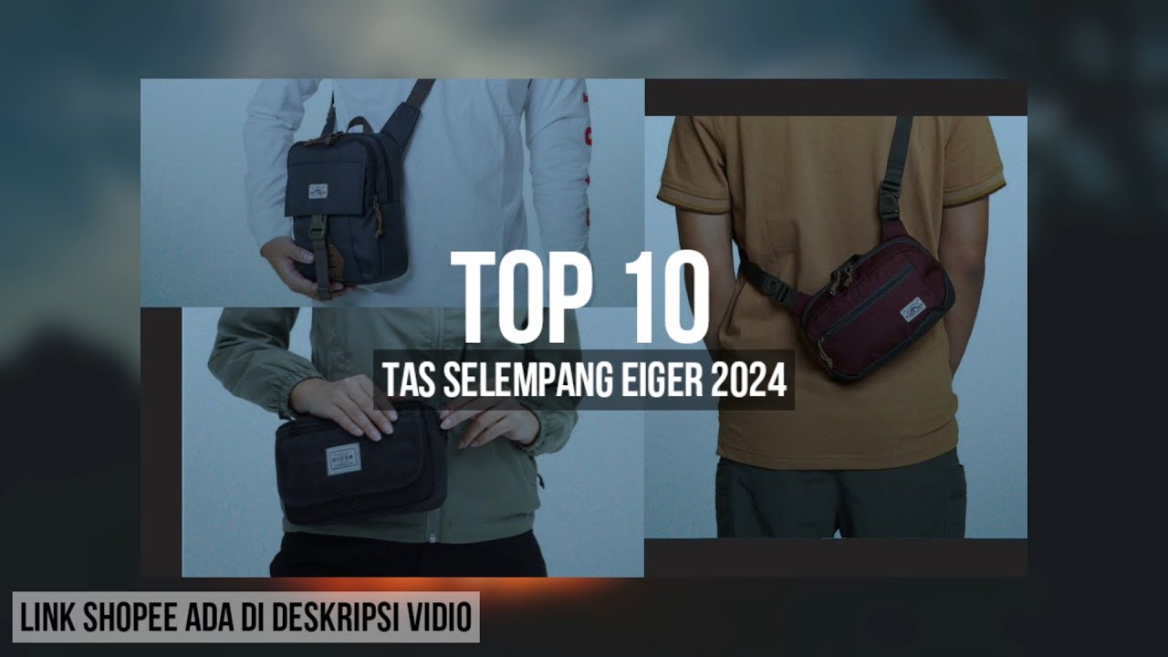 10 REKOMENDASI TAS SELEMPANG EIGER TERBAIK 2024 - YouTube