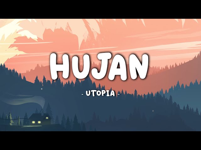 Utopia - Hujan || Lirik Music Video class=