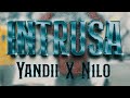 Yandii ft n1l0  intrusa official