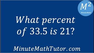 What percent of 33.5 is 21?