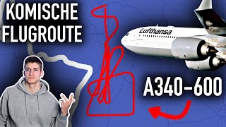 Lufthansa A340-600 - Komische Flugroute! AeroNews