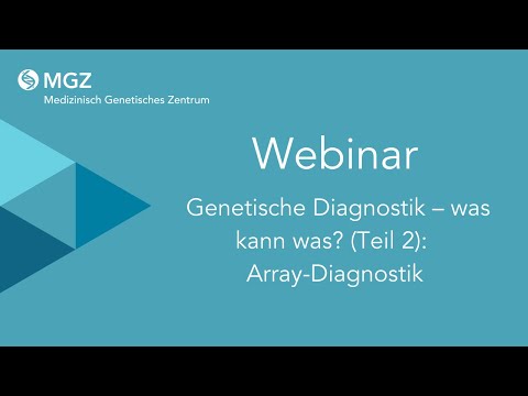 Webinar: Genetische Diagnostik – was kann was? (Teil 2): Array-Diagnostik