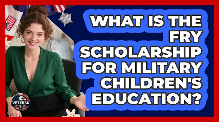 What Is The Fry Scholarship For Military Children's Education? - Veteran Community Guide