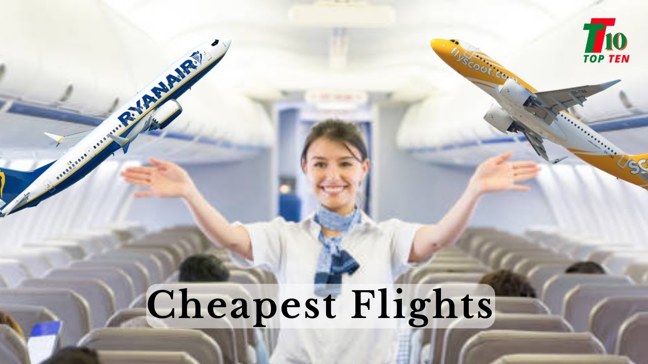 Top 10 Cheapest Airlines in the World | Cheap Flights