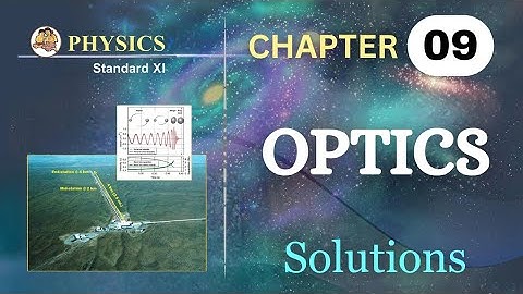 Optics class 11 physics chapter 9 exercise solutions and numericals maharashtra board