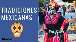 10 Tradiciones y Costumbres Populares de México 🌮