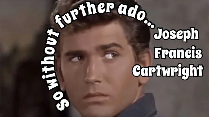 So Without Further Ado....Joseph Francis Cartwright