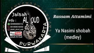 Rassam Attamimi (Ya Nasimi Shobah)