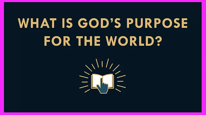 Introducing God #4 What is God's Purpose for the W...