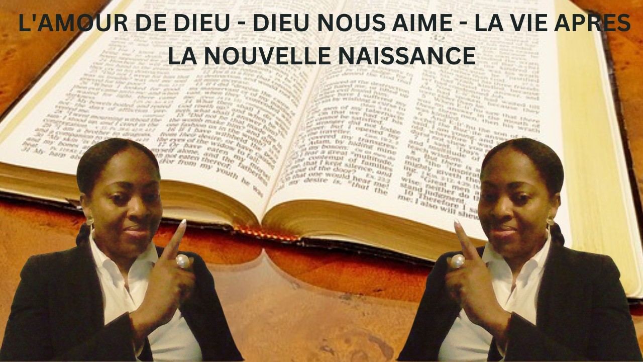L'AMOUR DE DIEU - DIEU NOUS AIME - LA VIE APRES LA NOUVELLE NAISSANCE ...