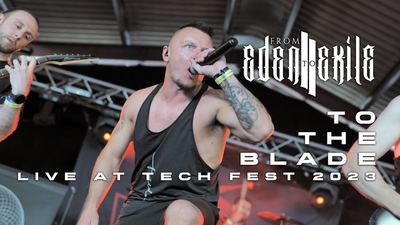 From Eden To Exile - To The Blade (live at Tech Fest 2023)