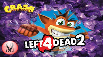 Left 4 Dead 2 - Crash Bandicoot The Return Of Dr. Cortex Part 2