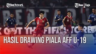 Hasil Drawing Piala AFF U-19, Timnas Indonesia Lolos dari Grup Maut