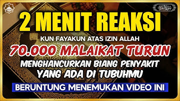 KUN FAYAKUN 🤲 CUKUP PUTAR 1X AY4T INI INSYAALLAH PENY4KIT LANGSUNG S3MBUH TOTAL