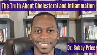 The Truth About Cholesterol and Inflammation