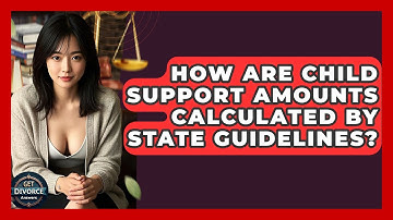 How Are Child Support Amounts Calculated By State Guidelines? - Get Divorce Answers