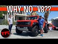 There Is No V8 In The All New 2022 Ford Bronco Raptor: I Ask Ford Why!