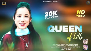 QUEEN OF HILLS | Latest Pahari Video Song | KONIKA THAKUR | RAKESH DOGRA | SINGHANIYA FILMS