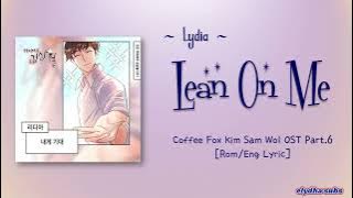 Lydia (리디아) - 내게 기대 (lean on me) [Coffee Fox Kim Sam Wol OST Part.6]  [Color_Coded_Rom|Eng Lyrics]