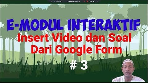 E-MODUL INTERAKTIF, Insert Video, dan Soal dar Google Form  # 3