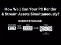 DirectStorage Sample Measures Performance Impact Of Rendering &amp; Streaming Assets At The Same Time