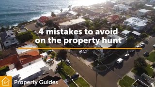 4 mistakes to avoid on the property hunt | Realestate.com.au