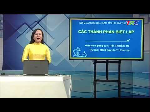 Video Ngữ văn 9: CÁC THÀNH PHẦN BIỆT LẬP - youtube