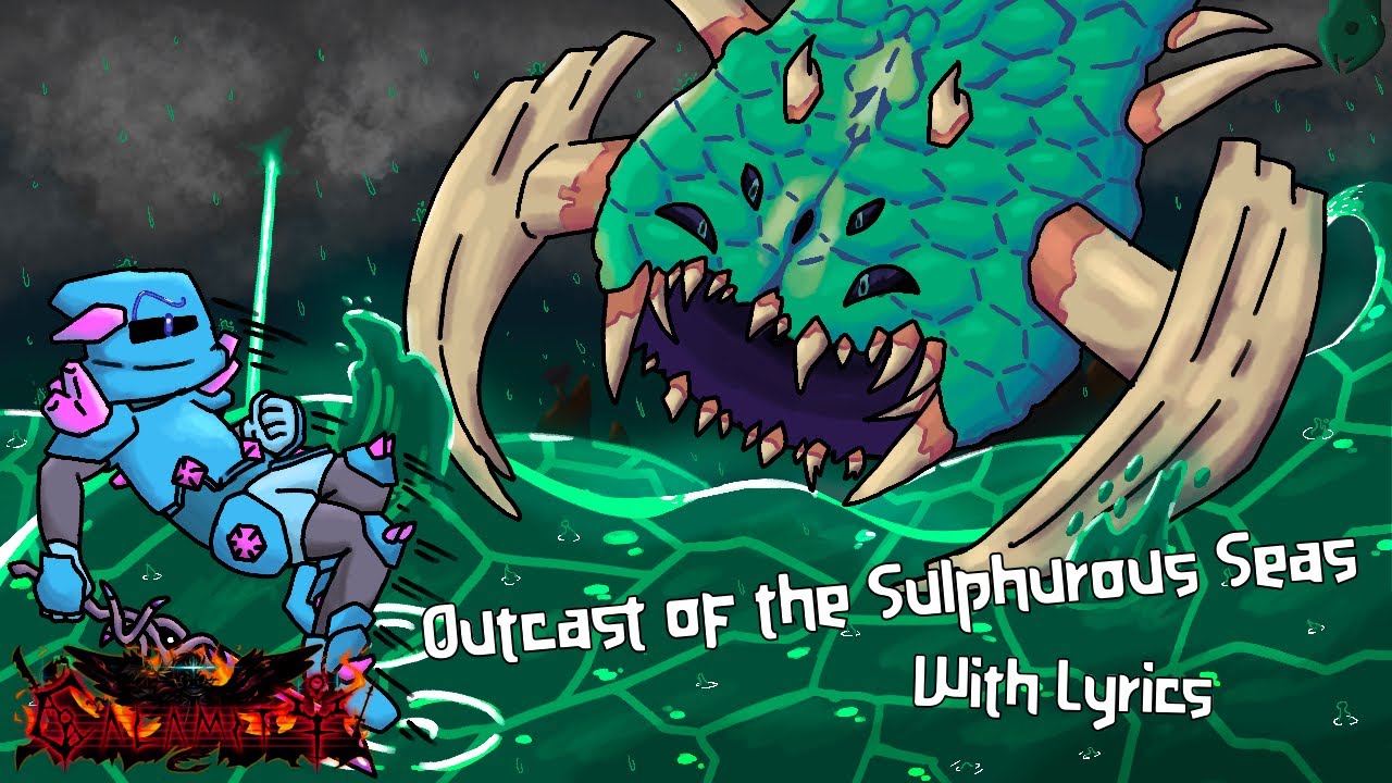 Outcast of the Sulphurous Seas WITH LYRICS - Terraria: Calamity Mod Cover