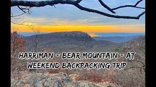 Harriman - Bear Mountain - AT//  Weekend Backpacking Trip