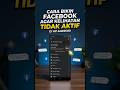 Cara Bikin Facebook Supaya Kelihatan Tidak Aktif #smartphone #tutorial