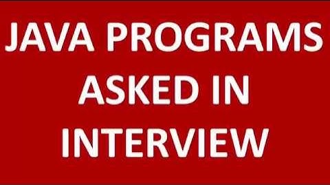 Core JAVA Interview Questions  -  Most Asked Programs with explanation