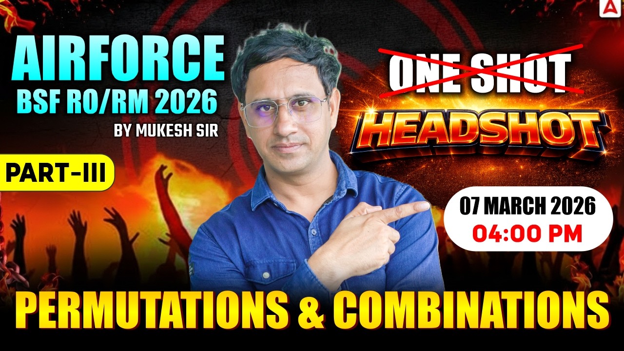 Permutation & Combination Headshot | Airforce & BSF RO RM 2026 Maths | Mukesh Sir